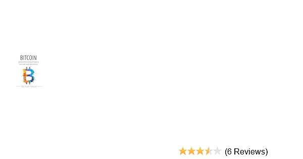 Bitcoin The Only Complete Quick Easy Guide To Mastering Bitcoin And Digital Currencies Make More Money With Bitcoins - 